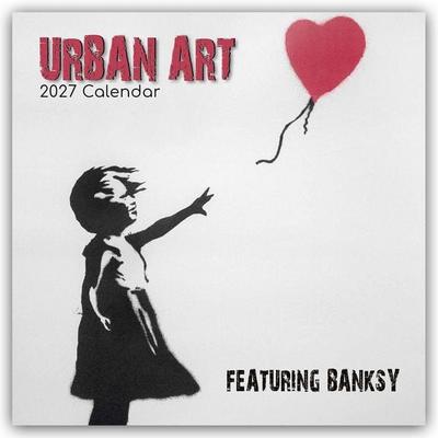 Urban Art – Banksy 2027 – 16-Monatskalender