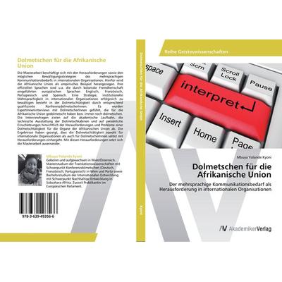 Dolmetschen für die Afrikanische Union, Taschenbuch von Mbuya Yolande Kyoni, AV Akademikerverlag, 978-3-639-49356-6