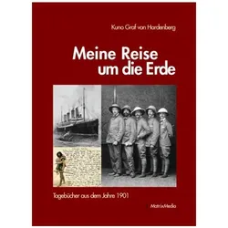 Meine Reise um die Erde, Biografien von Graf von, Kuno Hardenberg, Graf von Hardenberg