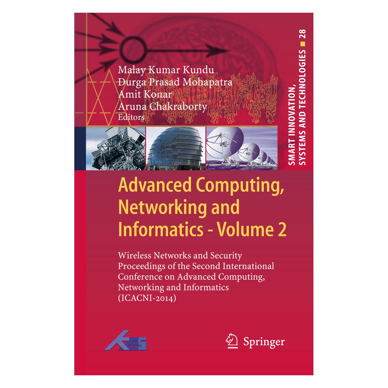 Springer Advanced Computing, Networking and Informatics- Volume 2 (Englisch, Softcover, Amit, Amit Konar, Aruna Chakraborty, Durga Prasad Mohapatra, Durga/Konar et al, Malay Kumar Kundu, Prasad Mohapatra) (55844455)