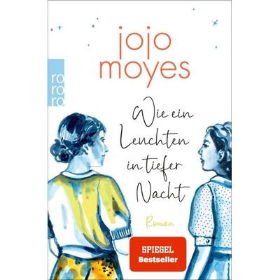Wie ein Leuchten in tiefer Nacht, Taschenbuch von Jojo Moyes, Rowohlt Taschenbuch, 978-3-499-02034-6
