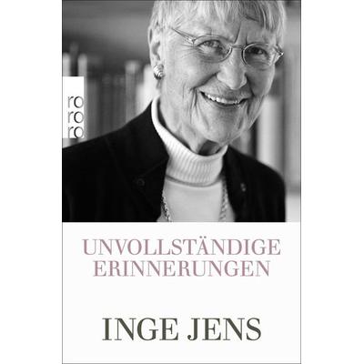 Unvollständige Erinnerungen, Taschenbuch von Inge Jens, Rowohlt Taschenbuch
