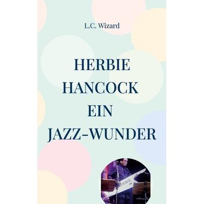 Herbie Hancock Ein Jazz - Wunder -