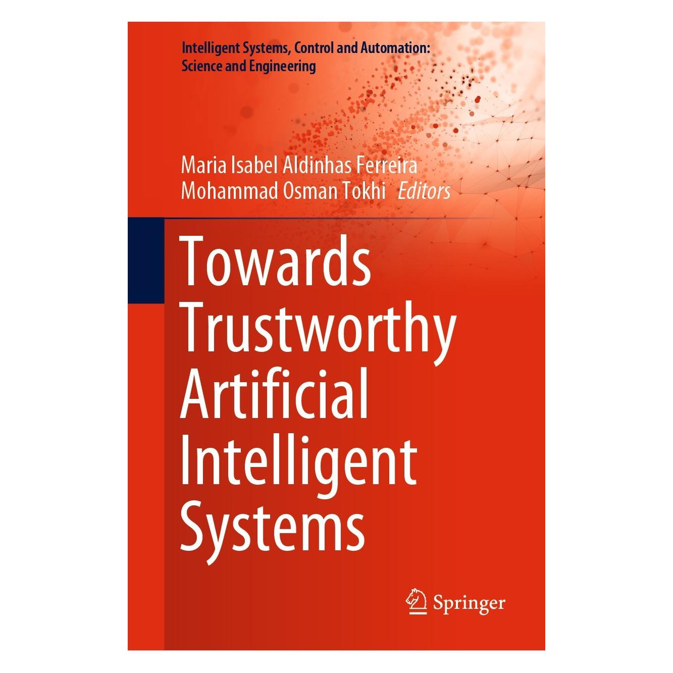 Springer Towards Trustworthy Artificial Intelligent Systems (Englisch, Hardcover, Maria Isabel Aldinhas Ferreira, Mohammad Osman Tokhi) (9783031098222)