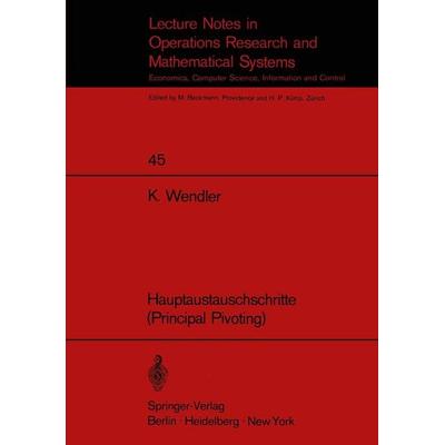 Hauptaustauschschritte (Principal Pivoting), Taschenbuch von K. Wendler, Springer Berlin, 978-3-540-05431-3