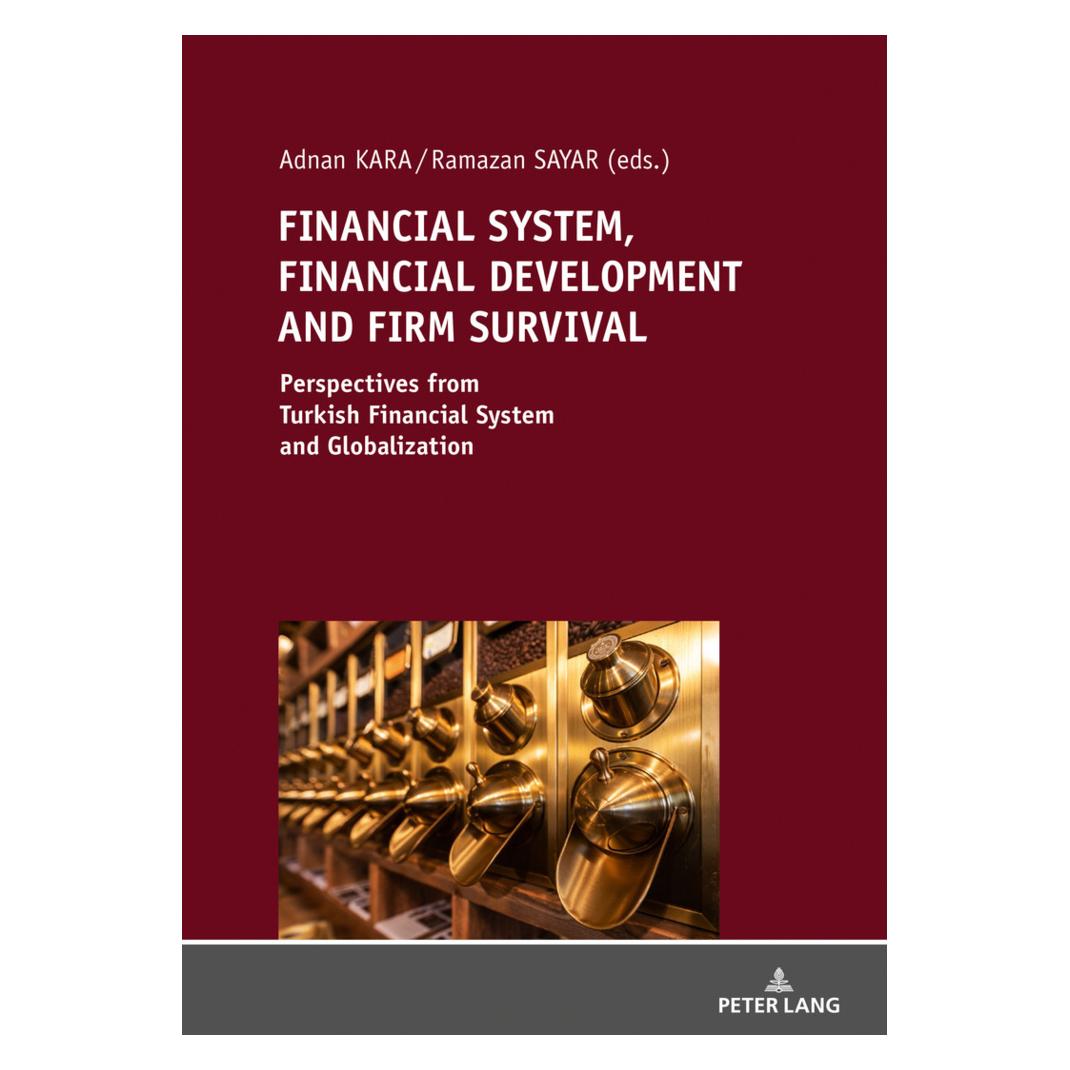 Peter Lang Financial System, Financial Development And Firm Survival: (Englisch, Softcover, Adnan Kara, Ramazan SAYAR) (56128415)