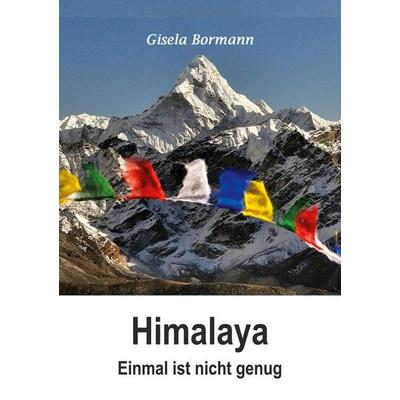 Himalaya, Taschenbuch von Gisela Bormann, BoD – Books on Demand, 978-3-7583-7008-3