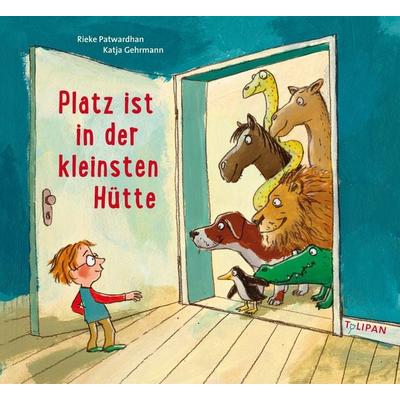 Platz ist in der kleinsten Hütte, Gebundene Ausgabe von Rieke Patwardhan, Tulipan, 978-3-86429-362-7