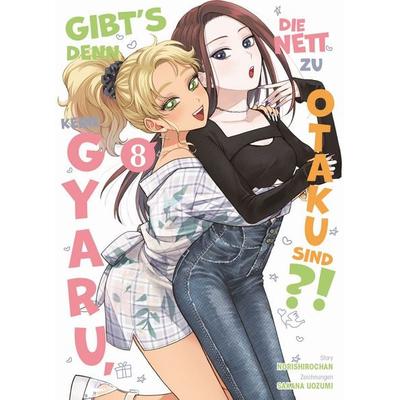 Gibt's denn keine Gyaru, die nett zu Otaku sind?! 08, Taschenbuch von Norishirochan,Sakana Uozumi, Panini, 978-3-7416-4420-7