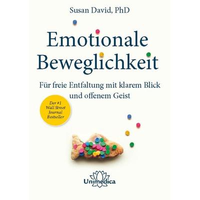 Emotionale Beweglichkeit, Taschenbuch von Susan David, Unimedica, ein Imprint des Narayana Verlags, 978-3-96257-130-6