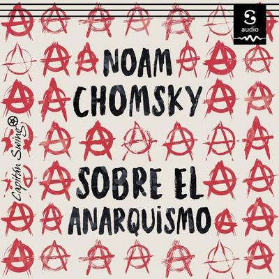 Sobre el anarquismo - Alejandro Gibert Abós (Translator),Noam Chomsky, Audio, 9781094439471