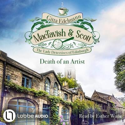 Death of an Artist - MacTavish & Scott - The Lady Detectives of Edinburgh, Episode 3 - Gitta Edelmann, Audio, 9783754020944