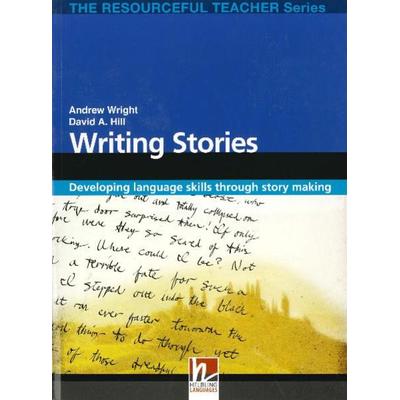 Wright, A: Writing Stories, Taschenbuch von Andrew Wright,David A. Hill, Helbling, 978-3-85272-055-5