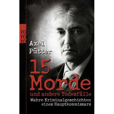 15 Morde und andere Todesfälle, Taschenbuch von Axel Pütter,Frank Schneider, Rowohlt Taschenbuch