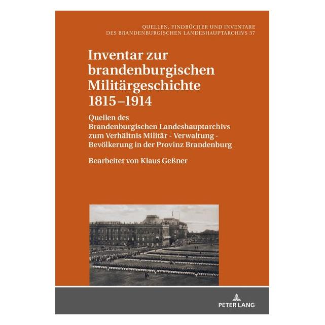 Peter Lang Inventar zur brandenburgischen Militärg (Deutsch, Hardcover, Klaus Neitmann) (67840082)