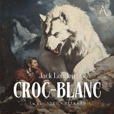 Croc-Blanc - Livre Audio - Jack London,Livres audio en français, Audio, 4069828695511