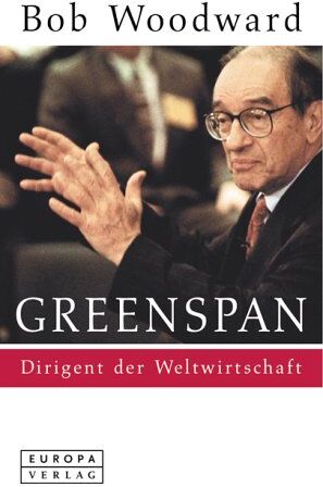 Bob Woodward - Greenspan. Dirigent der Weltwirtschaft. - Preis vom 09.10.2026 07:28:09 h