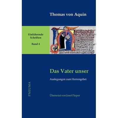Das Vater unser, Taschenbuch von Thomas Aquin, Pneuma Verlag, 978-3-942013-38-3