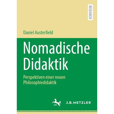 Nomadische Didaktik, Taschenbuch von Daniel Austerfield, Springer Berlin, 978-3-662-73672-2