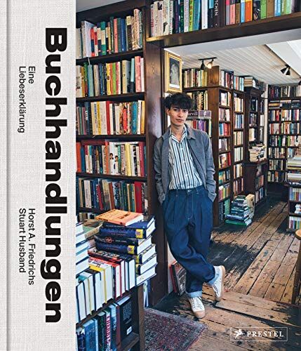 Friedrichs, Horst A. - Buchhandlungen. Eine Liebeserklärung. Mit einem Vorwort von Nora Krug: Buchhandlungen, Buchläden, Antiquariate weltweit. Porträts von Buchhandlungen und Buchhändlern - Preis vom 10.10.2026 11:48:34 h