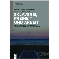 Sklaverei, Freiheit und Arbeit, Sachbücher von Theresa Wobbe, Léa Renard