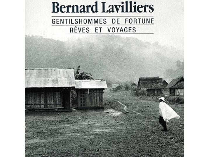 Bernard Lavilliers - Gentilhommes De Fortune...