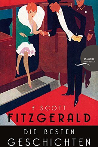Fitzgerald, F. Scott - F. Scott Fitzgerald - Die besten Geschichten. 9 Erzählungen - Preis vom 07.10.2026 11:45:10 h