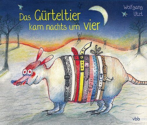 Wolfgang Utzt - Das Gürteltier kam nachts um vier: Ein Bilderbuch für Kinder und erwachsene Kinder - Preis vom 15.10.2026 23:06:25 h