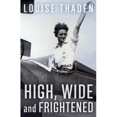 High, Wide and Frightened, von Louise Thaden, Pathfinder Books