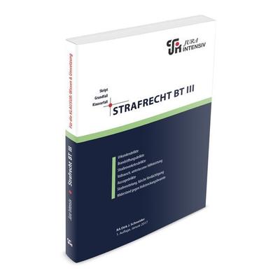 Strafrecht BT III, Taschenbuch von Dirk Schneider, Jura-Intensiv Verlag, 978-3-96712-213-8
