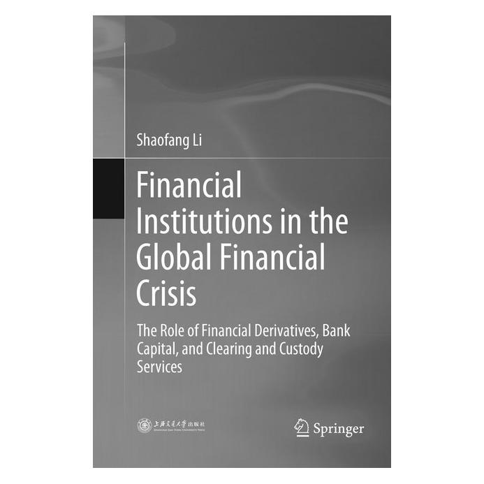 Springer Financial Institutions in the Global Financial Crisis (Englisch, Softcover, Shaofang Li) (56045994)