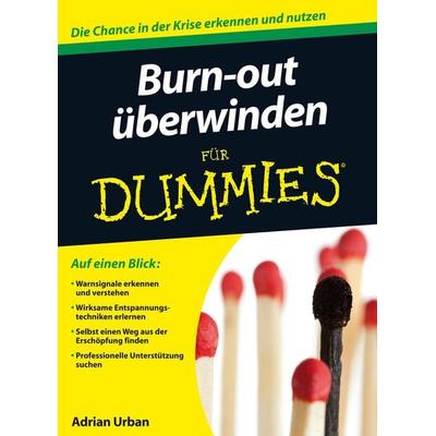 Burn-out überwinden für Dummies, Taschenbuch von Adrian Urban, Wiley-VCH, 978-3-527-71006-5