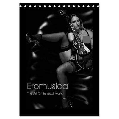 Eromusica - The Art Of Sensual Music (Tischkalender 2027 DIN A5 hoch), CALVENDO Monatskalender
