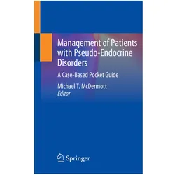 Management of Patients with Pseudo-Endocrine Disorders, Fachbücher von Michael T. McDermott