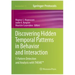 Discovering Hidden Temporal Patterns in Behavior and Interaction, Fachbücher von Maurizio Casarrubea, Magnus S. Magnusson, Judee K. Burgoon, Maurizio, Judee, K Burgoon