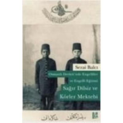 Osmanli Devletinde Engelliler ve Engelli Egitimi, Taschenbuch von Sezai Balci, Libra Kitap, 978-605--432682-2