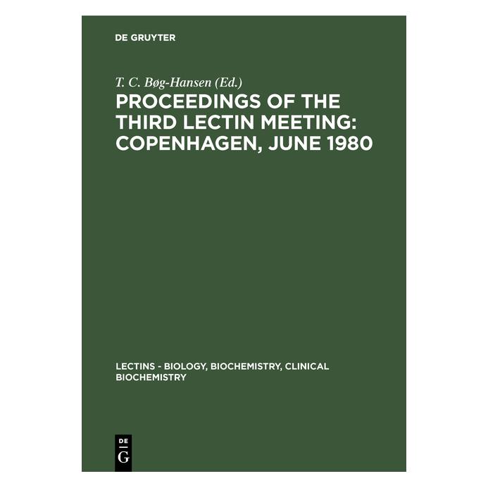 De Gruyter Proceedings of the Third Lectin Meeting (Deutsch, Hardcover) (67774600)
