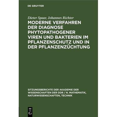 Moderne Verfahren der Diagnose phytopathogener Viren und Bakterien im Pflanzenschutz und in der Pflanzenzüchtung, Gebundene Ausgabe von Dieter