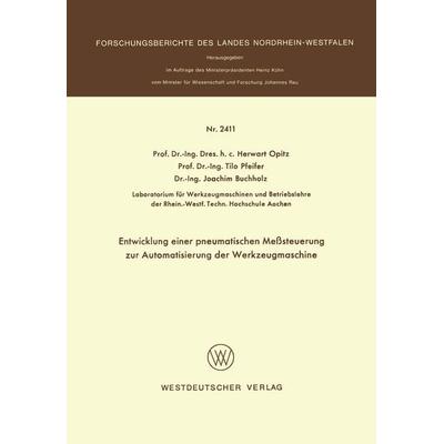 Entwicklung einer pneumatischen Meßsteuerung zur Automatisierung der Werkzeugmaschine, Taschenbuch von Herwart Opitz, VS Verlag für
