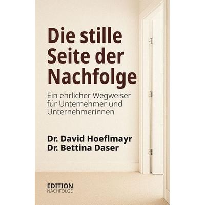Die stille Seite der Nachfolge, Taschenbuch von David Hoeflmayr,Bettina Daser, Tolino media, 978-3-7592-5110-7