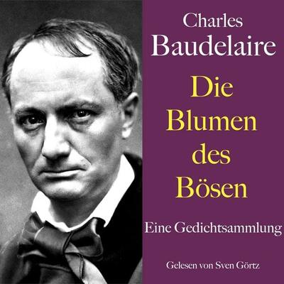 Charles Baudelaire: Die Blumen des Bösen - Charles Baudelaire, Audio, 9783754520017