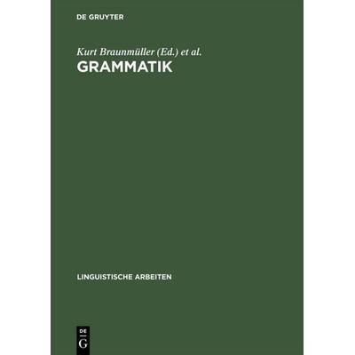 Grammatik, Gebundene Ausgabe von , De Gruyter, 978-3-484-10247-7