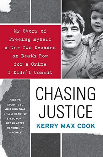 Cook, Kerry Max - Chasing Justice: My Story of Freeing Myself After Two Decades on Death Row for a Crime I Didn't Commit - Preis vom 30.09.2026 22:30:23 h