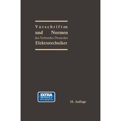 Vorschriften und Normen des Verbandes Deutscher Elektrotechniker, Taschenbuch von Dr.-Ing. e. h. Georg Dettmar, Springer Berlin, 978-3-662-22793-0