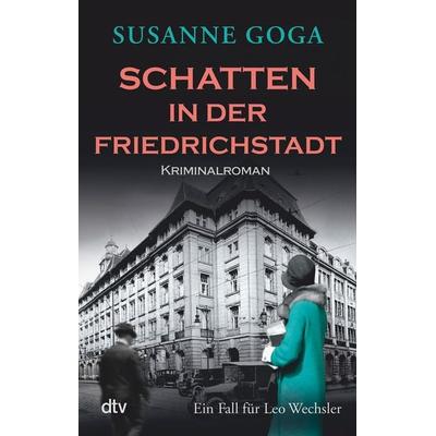 Schatten in der Friedrichstadt, Taschenbuch von Susanne Goga, dtv, 978-3-423-21962-4