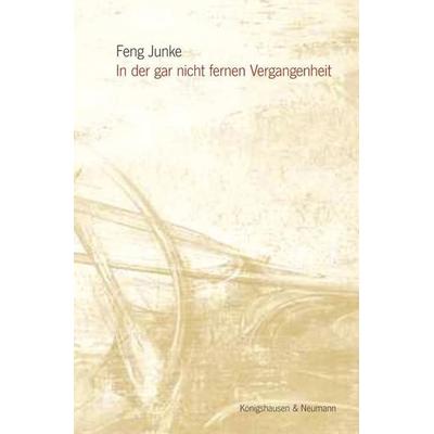 Zeit am Fluss, Gebundene Ausgabe von Feng Junke, Königshausen u. Neumann, 978-3-8260-5272-9