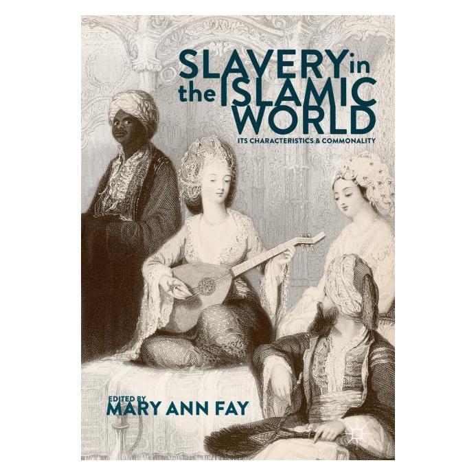 Springer Slavery in the Islamic World (Englisch, Hardcover, Mary Ann Fay) (9592003)