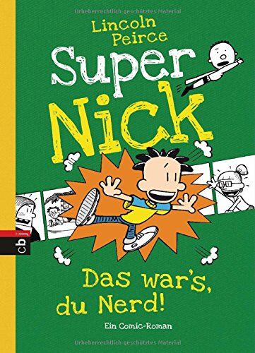 Lincoln Peirce - Super Nick - Das war's, du Nerd!: Ein Comic-Roman (Die Super Nick-Reihe, Band 8) - Preis vom 02.10.2026 23:42:20 h
