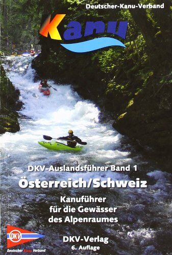 Hans Ramajzl - Österreich/Schweiz: Kanuführer für die Gewässer des Alpenraumes - Preis vom 01.10.2026 17:08:56 h