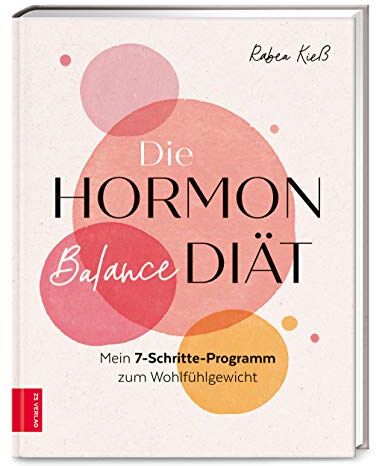 Rabea Kieß - Die Hormon-Balance-Diät: Mein 7-Schritte-Programm zum Wohlfühlgewicht - Preis vom 09.10.2026 07:28:09 h